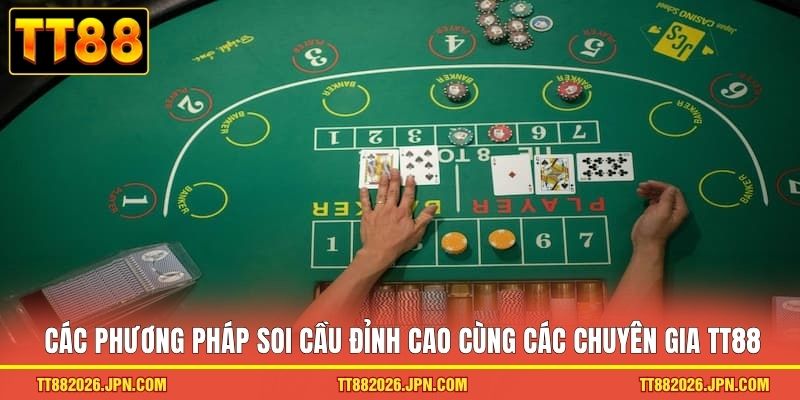 Các phương pháp soi cầu đỉnh cao cùng các chuyên gia TT88