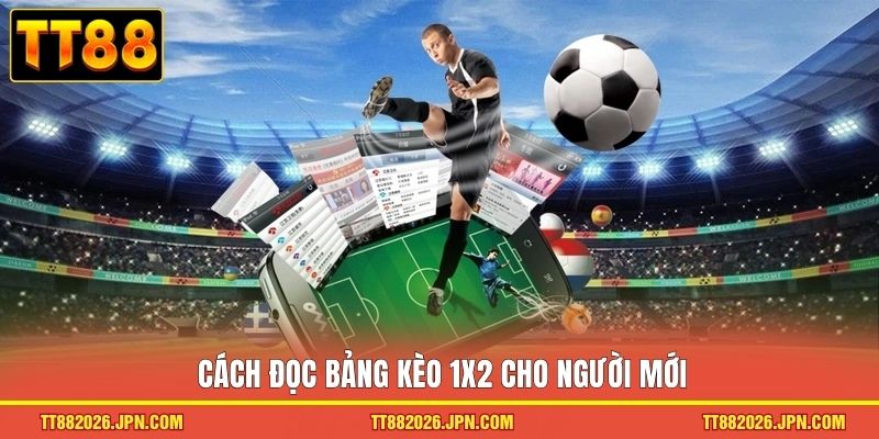 Cách đọc bảng kèo 1x2 cho người mới