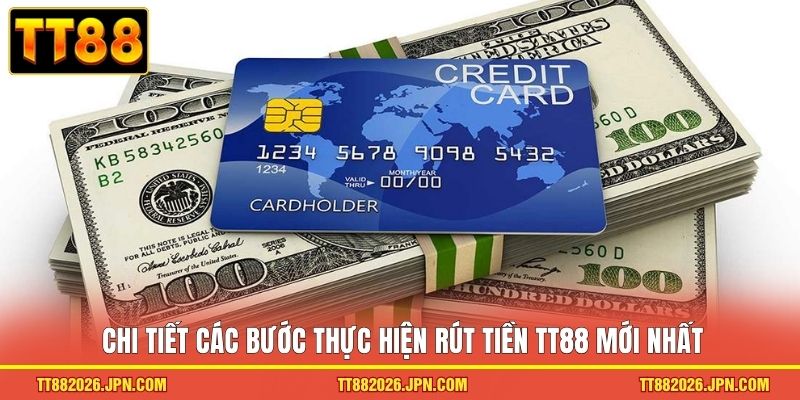 Chi tiết các bước thực hiện rút tiền TT88 mới nhất