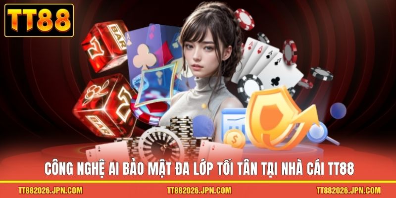 TRANG CHỦ 18 Công nghệ AI bảo mật đa lớp tối tân tại nhà cái TT88