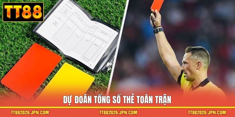 Dự đoán tổng số thẻ toàn trận