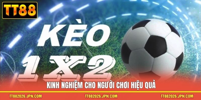 Kinh nghiệm cho người chơi hiệu quả