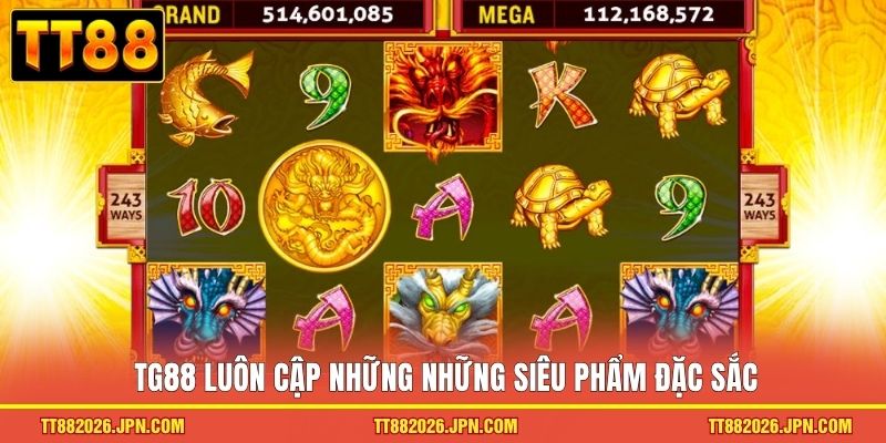 Nổ hũ TT88 3 TG88 luôn cập những những siêu phẩm đặc sắc